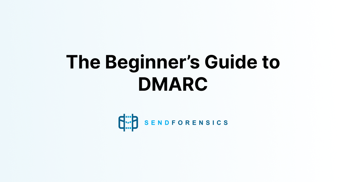 Beginner's Guide to DMARC (2023)